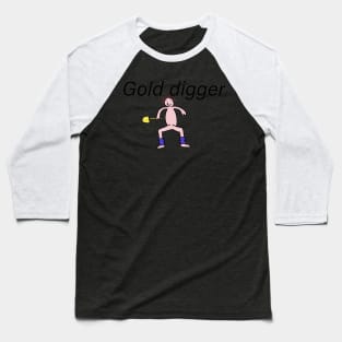 Gold Digger Baseball T-Shirt